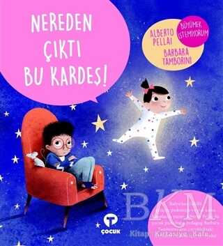 Nereden Çıktı Bu Kardeş! - Turkuvaz Çocuk