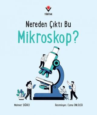 Nereden Çıktı Bu Mikroskop? - 1