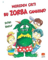Nereden Çıktı Bu Zorba Canavar? - Uçan Fil Yayınları