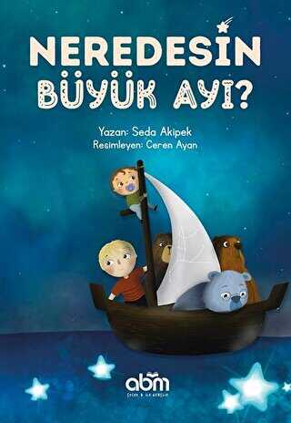 Neredesin Büyük Ayı? - Abm Yayınevi