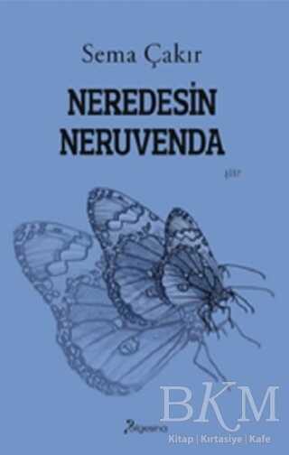 Neredesin Neruvenda - Bilgesina Yayınları