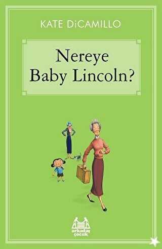 Nereye Baby Lincoln - Arkadaş Yayınları