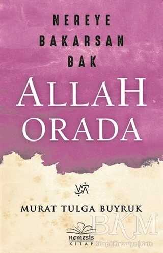 NEREYE BAKARSAN BAK ALLAH ORADA - Nemesis Kitap