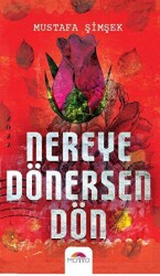 Nereye Dönersen Dön… - Motto Yayınları