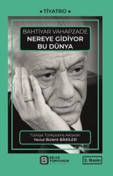 Nereye Gidiyor Bu Dünya - Bilge Tonyukuk Yayınları