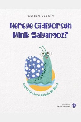 Nereye Gidiyorsun Minik Salyangoz? - 1