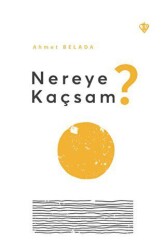 Nereye Kaçsam? - Türkiye Diyanet Vakfı Yayınları
