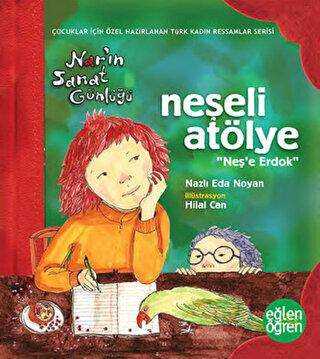 Neşeli Atölye Nar`ın Sanat Günlüğü - Eğlen Öğren - Dstil Tasarım İletişim Yayınları