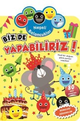 Neşeli Baloncuklar Biz De Yapabiliriz! - 0-6 Yaş Yayınları