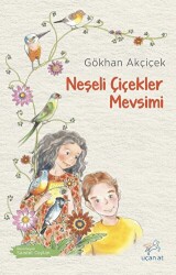 Neşeli Çiçekler Mevsimi - Uçan At Yayınları