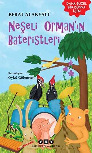 Neşeli Orman’ın Bateristleri - Yapı Kredi Yayınları