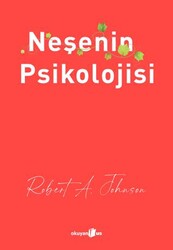 Neşenin Psikolojisi - Okuyan Us Yayınları