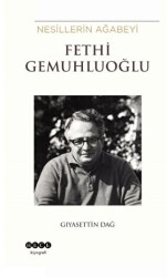 Nesillerin Ağabeyi Fethi Gemuhluoğlu - Hece Yayınları