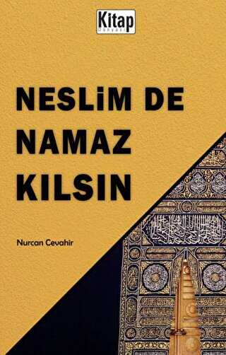 Neslim De Namaz Kılsın - Kitap Dünyası Yayınları