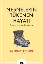 Nesnelerin Tükenen Hayatı - Kolektif Kitap