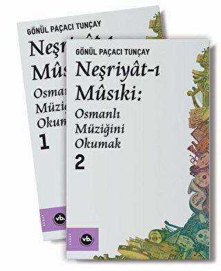 Neşriyat-ı Musiki: Osmanlı Müziğini Okumak 1 - 2