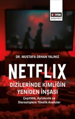 Netflix Dizilerinde Kimliğin Yeniden İnşası - 1