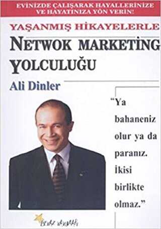 Netwok Marketing Yolculuğu Yaşanmış Hikayelerle - Beyaz Yayınları