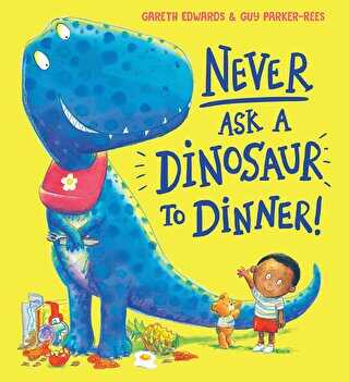 Never Ask a Dinosaur to Dinner!