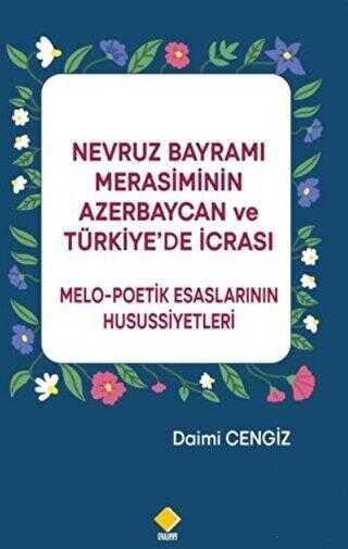 Nevruz Bayramı Merasiminin Azerbaycan ve Türkiye’de İcrası - Duvar Kitabevi