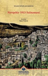 Nevşehir 1913 Salnamesi - Kapadokya Üniversitesi Yayınları