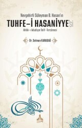 Nevşehirli Süleyman B. Hasan`ın Tuhfe-i Hasaniyye`si Ahlak-ı Adudiyye Telif-Tercümesi - Sonçağ Yayınları