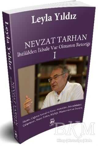 Nevzat Tarhan - İhtilalden İkbale Var Olmanın Retoriği 1