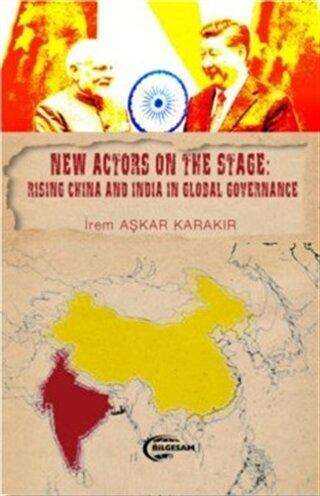 New Actors on the Stage: Rising China and İndia in Global Governance