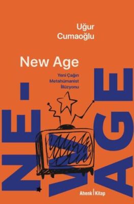 New Age - Yeni Çağın Metahümanist İllüzyonu - 1