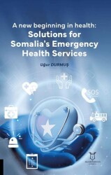 New Beginning in Health: Solutions for Somalia’s Emergency Health Services - Akademisyen Kitabevi