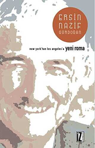 New York’tan Los Angeles’e Yeni Roma - İz Yayıncılık