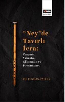  Ney De Tavırlı İcra: Çarpma, Vibrato, Glissando Ve Portamento - 1