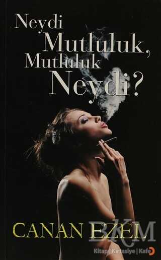 Neydi Mutluluk, Mutluluk Neydi? - Cinius Yayınları