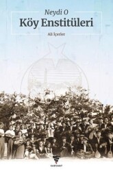 Neydi O Köy Enstitüleri - Varyant Yayıncılık