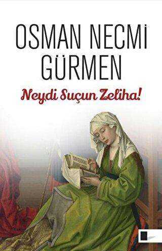 Neydi Suçun Zeliha! - Gölgeler Kitap