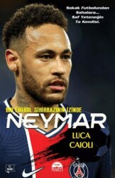 Neymar - Bir Futbol Sihirbazının İzinde - Martı Yayınları