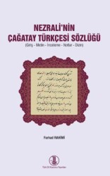 Nezrali`nin Çağatay Türkçesi Sözlüğü - Türk Dil Kurumu Yayınları