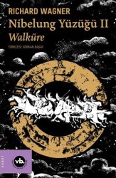 Nibelung Yüzüğü II Walküre - Vakıfbank Kültür Yayınları