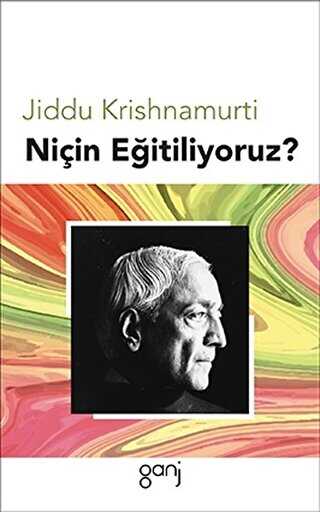 Niçin Eğitiliyoruz? - Ganj Kitap