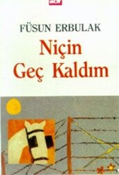 Niçin Geç Kaldım - Broy Yayınları