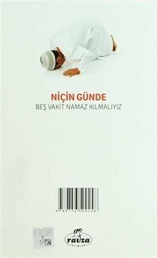 Niçin Günde Beş Vakit Namaz Kılmalıyız - Ravza Yayınları