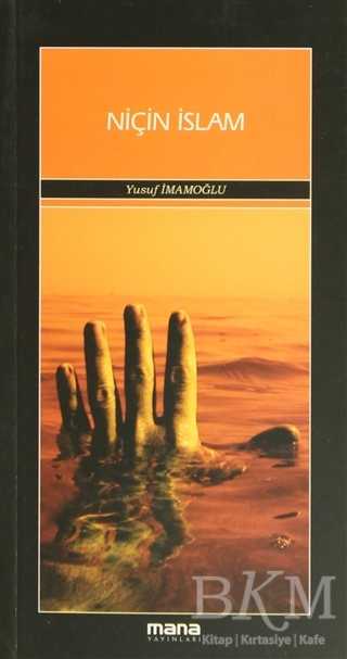 Niçin İslam - Mana Yayınları