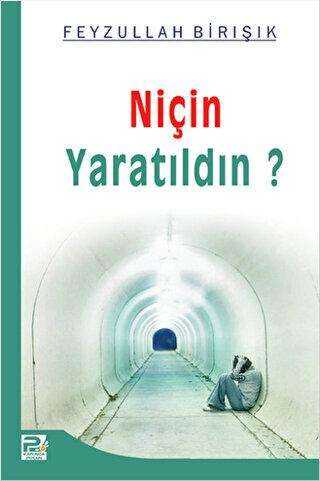 Niçin Yaratıldın? - Karınca & Polen Yayınları