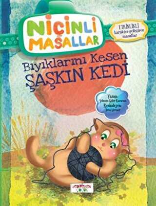 Niçinli Masallar - Bıyıklarını Kesen Şaşkın Kedi - Yediveren Çocuk