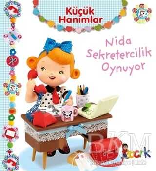 Nida Sekretercilik Oynuyor - Küçük Hanımlar - Bıcırık Yayınları