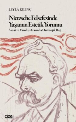 Nietzsche Felsefesinde Yaşamın Estetik Yorumu - 1