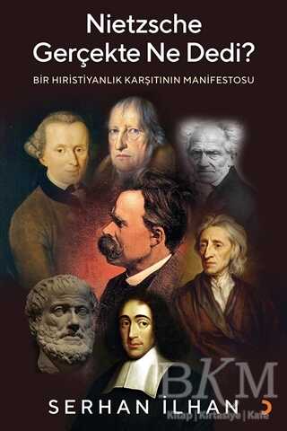 Nietzsche Gerçekte Ne Dedi? - Cinius Yayınları