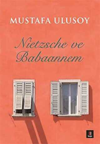 Nietzsche ve Babaannem - Kapı Yayınları