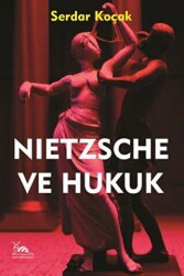 Nietzsche ve Hukuk - Sarmal Kitabevi