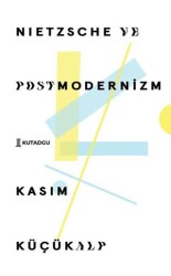 Nietzsche ve Postmodernizm - Kutadgu Yayınları